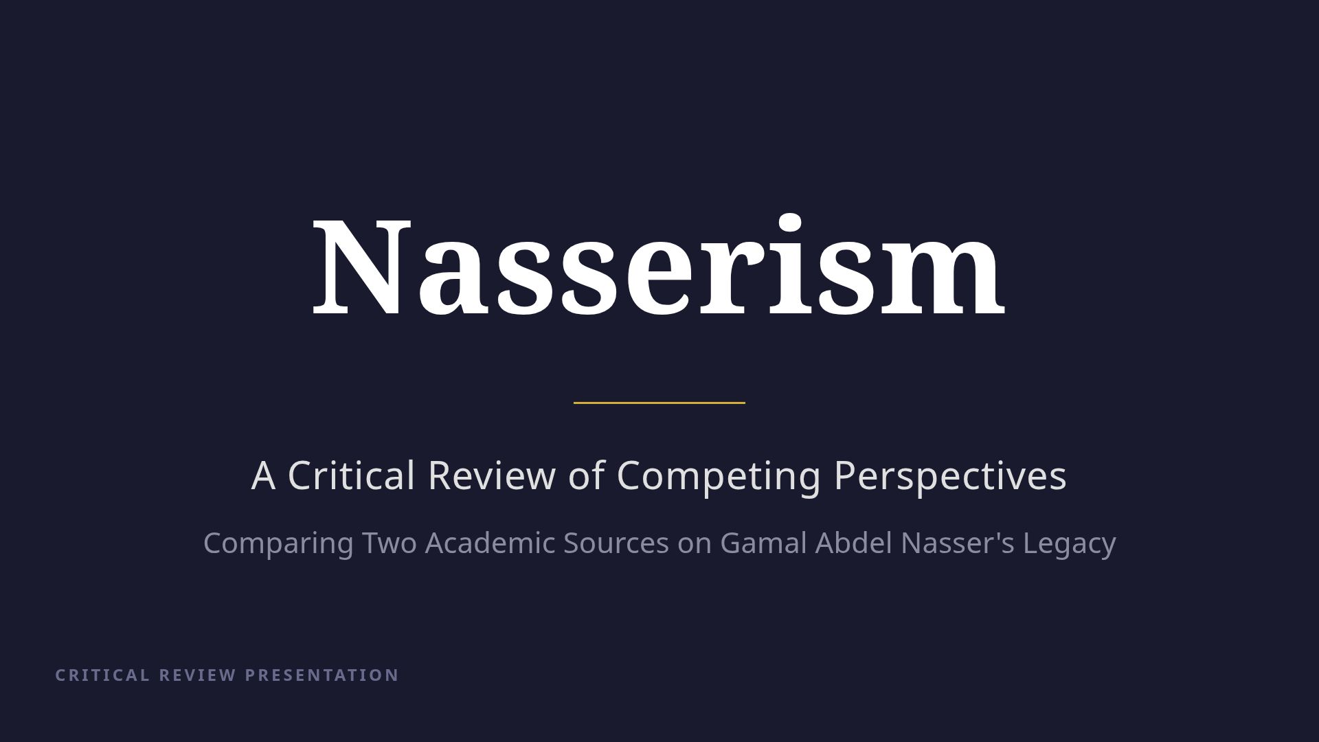 Nasserism Revisited: A Critical Review of Nasser's Legacy