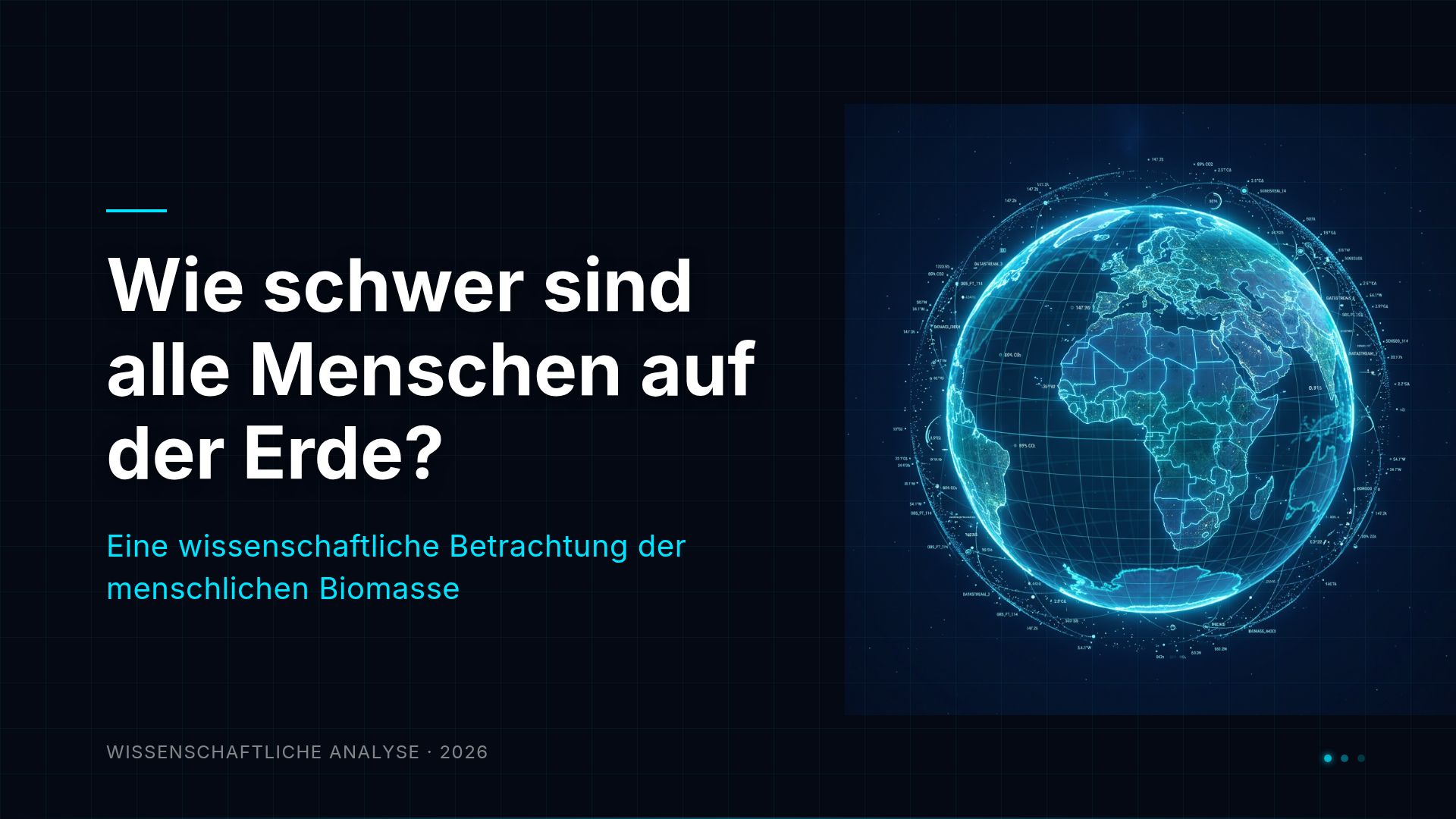 Das Gewicht der Menschheit: Analyse der globalen Biomasse