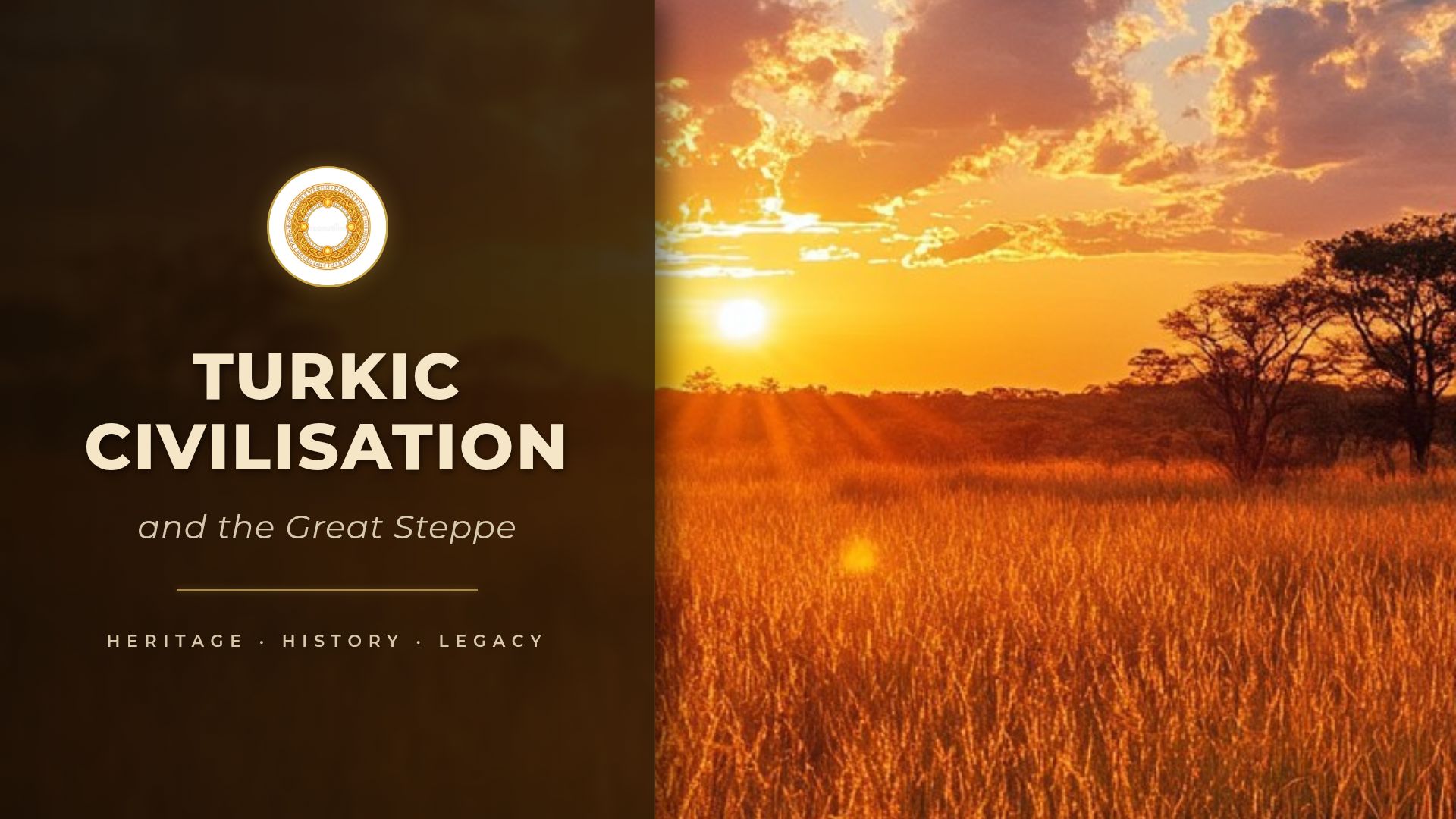 History and Legacy of Turkic Civilisation & The Great Steppe