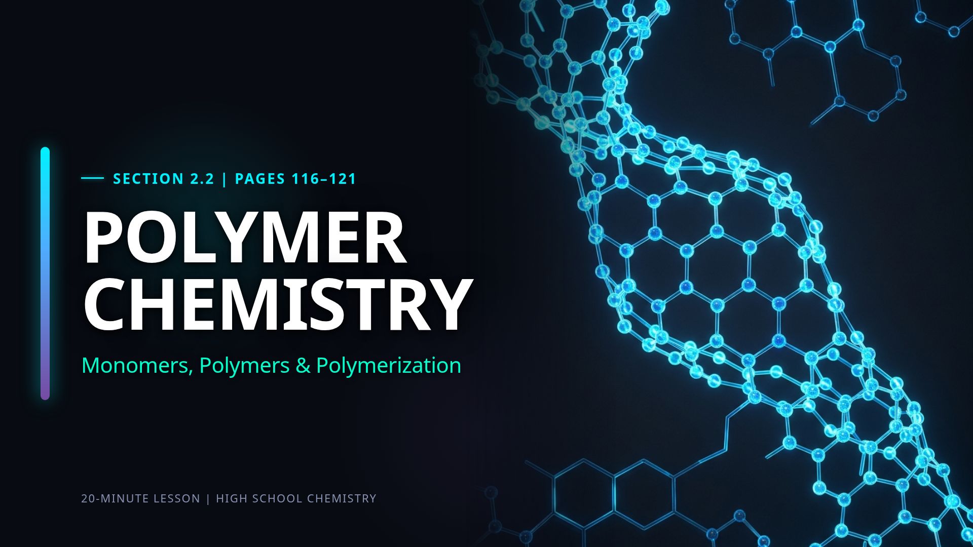 Polymer Chemistry: Monomers, Polymers & Polymerization