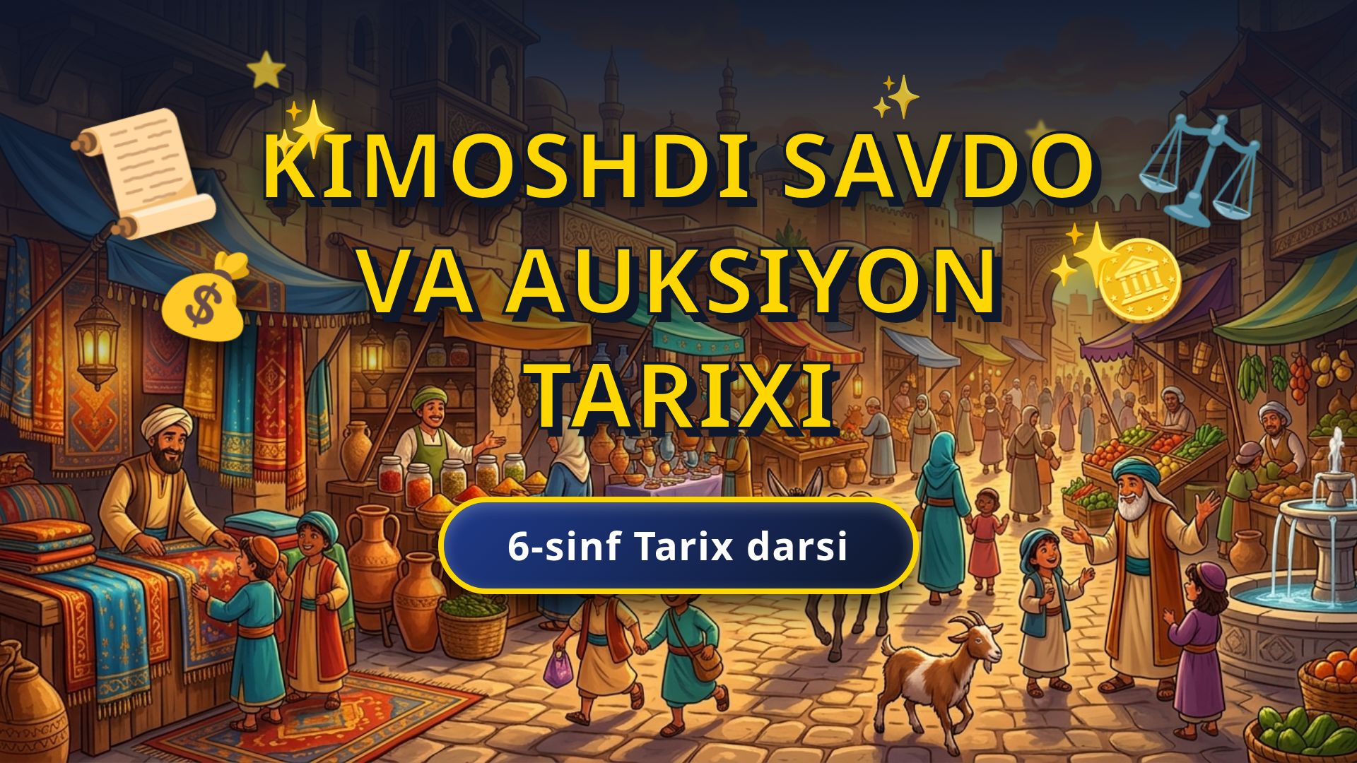 Kimoshdi Savdo va Auksiyon Tarixi — 6-sinf Tarix Darsi