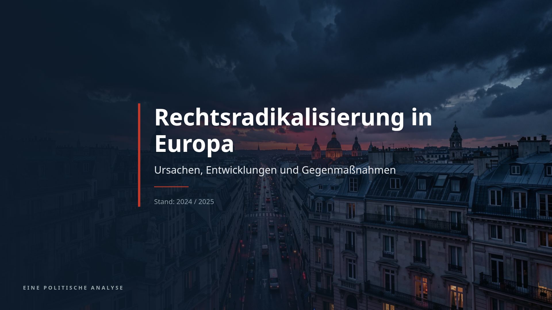 Rechtsradikalisierung in Europa: Ursachen & Analyse 2024