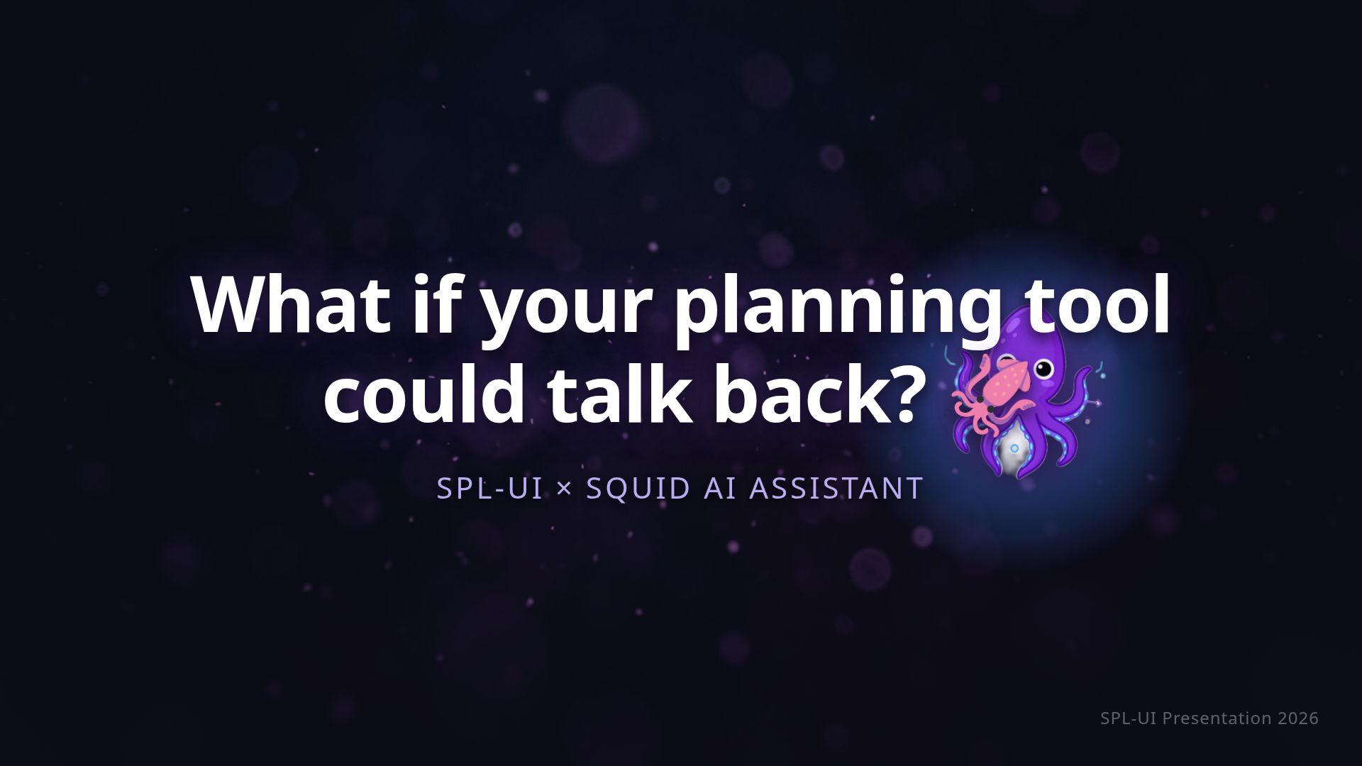Squid AI Assistant for SPL-UI Planning | Co-Pilot Guide