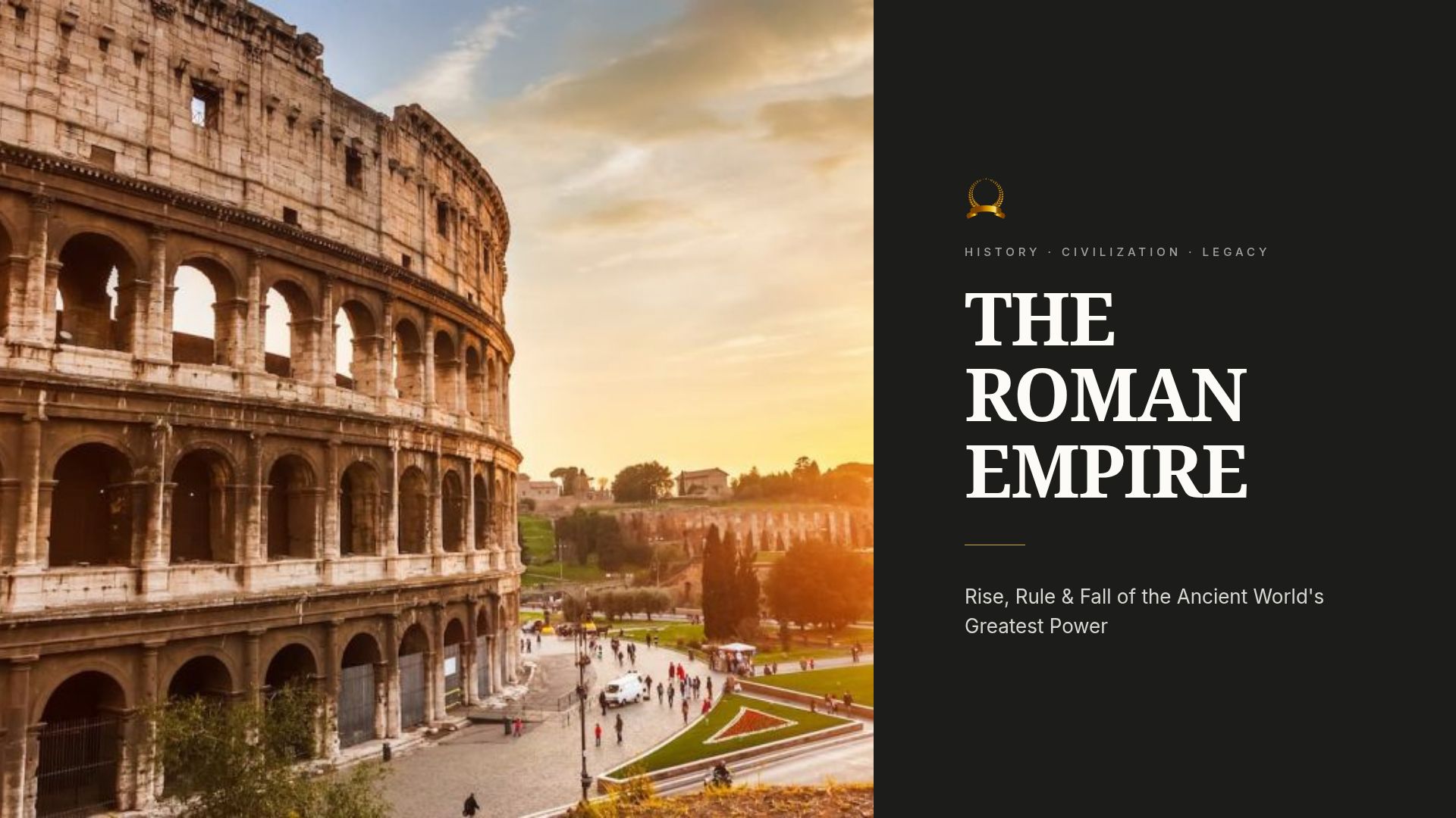 The Roman Empire: Rise, Rule & Fall of the World's Power