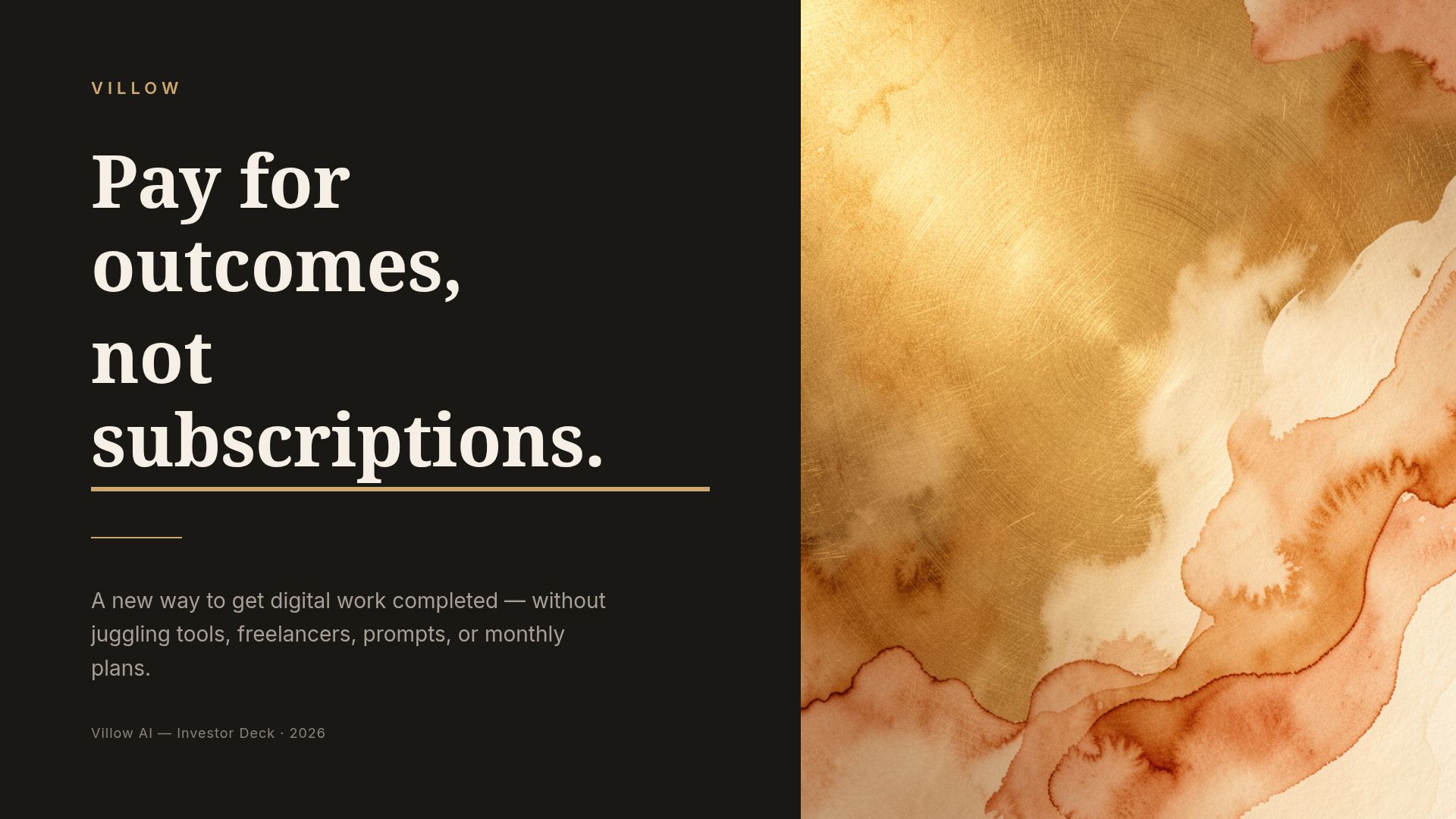 Villow AI Investor Deck: Pay-per-Outcome Digital Work